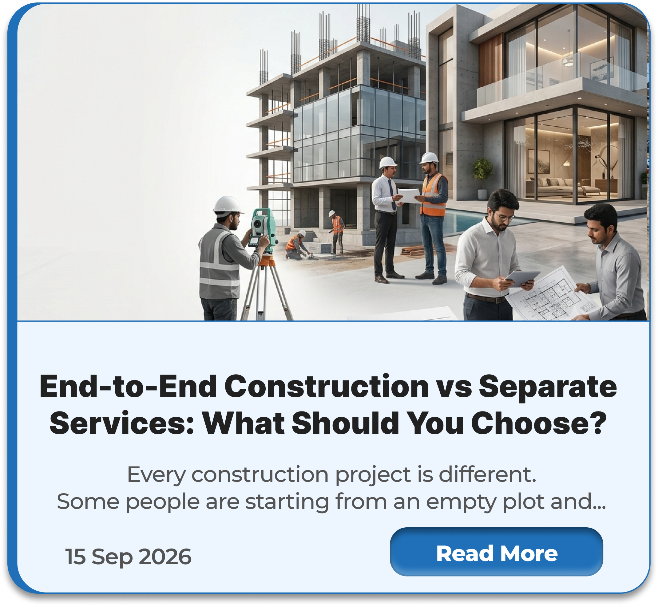End-to-End Construction vs Separate Services: What Should You Choose?